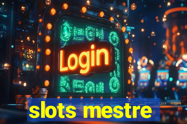 slots mestre